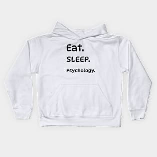 Eat Sleep Psychology. Kids Hoodie